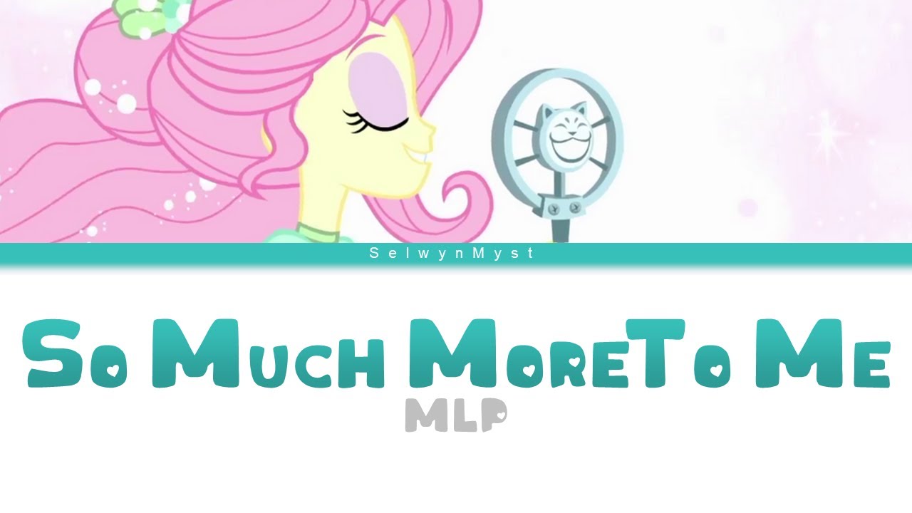 MLP ~So Much More To Me~ {Color Coded Lyrics}