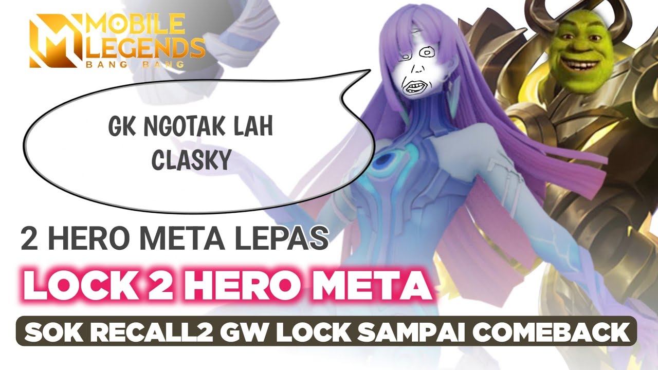 Lock Hero Meta Sok Recall2 Di Kira Menang Gw Lock Sampai Comeback!