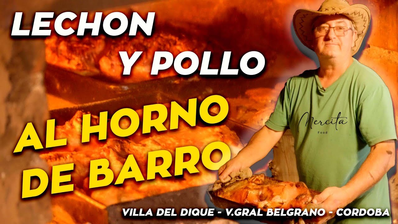 lechón y pollo al horno de barro. Villa del Dique y V. Gral. Belgrano, Córdoba