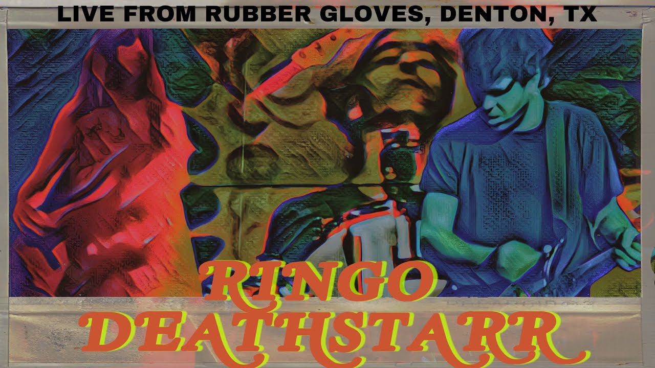 RINGO DEATHSTARR (LIVE AT RUBBER GLOVES, DENTON, TX 4.9.24)