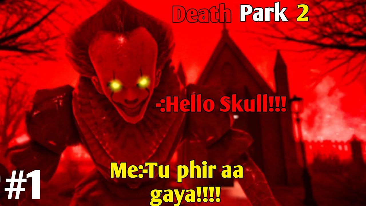 The Clown is Back!!!! [Death Park 2] {Part 1}