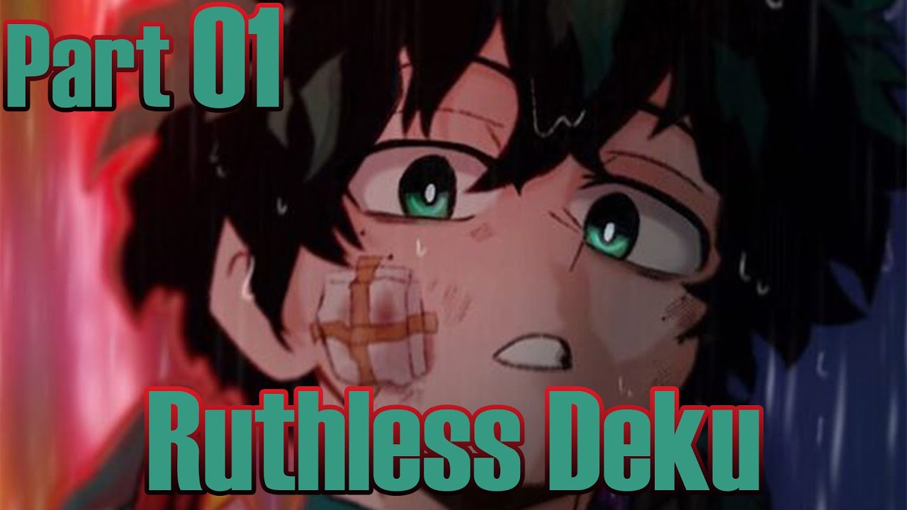 Ruthless Deku x Ochako Part 01 What's The Point In Smiling?