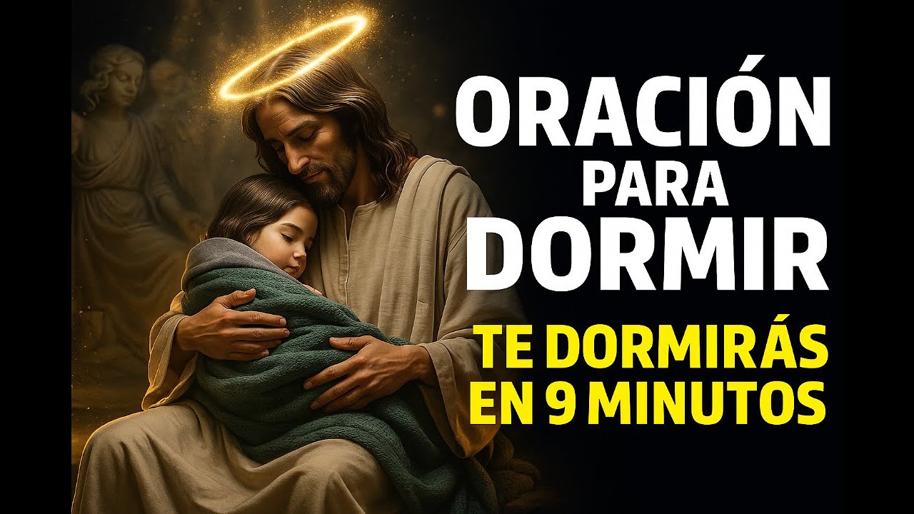 Oración para Dormir Tranquilo y Protegido, En 9 minutos oración poderosa de la noche