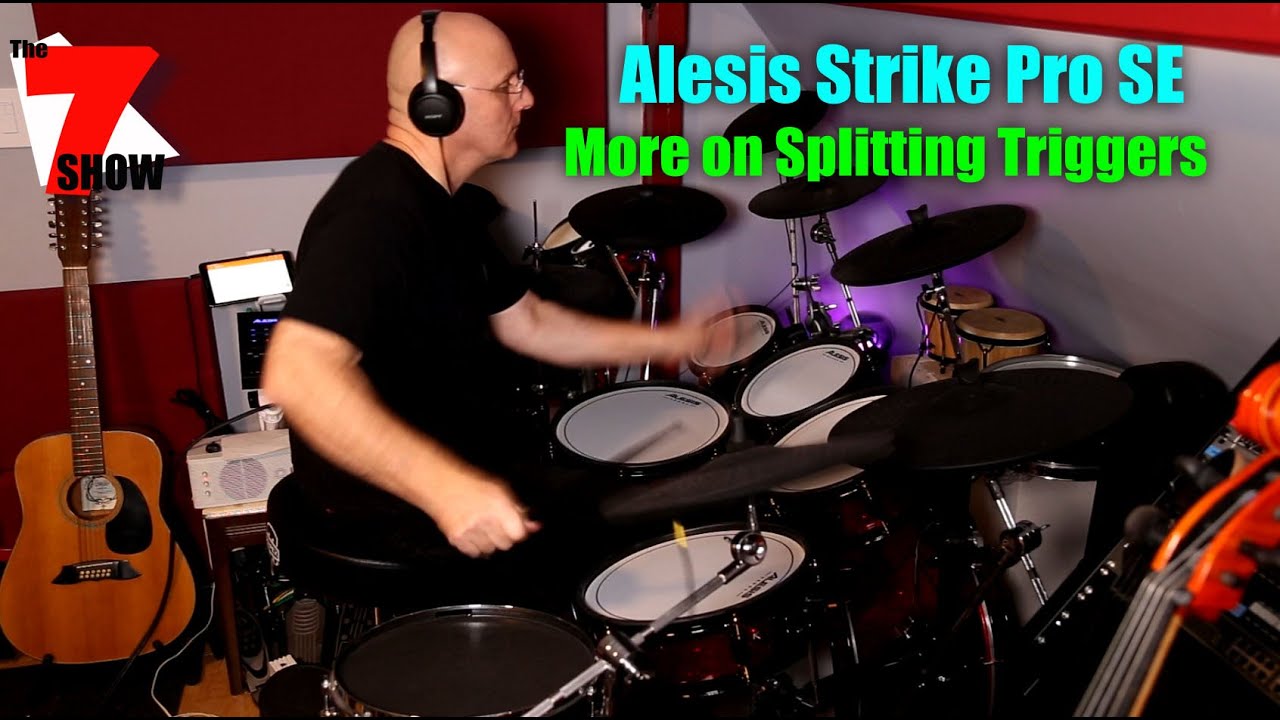 The 7 Show: 09 - Alesis Strike Pro SE - More on Splitting Triggers