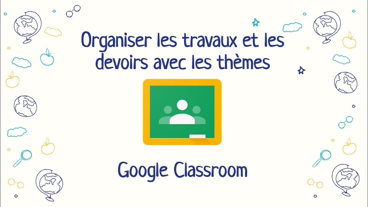 Organiser les travaux et les devoirs avec les thèmes