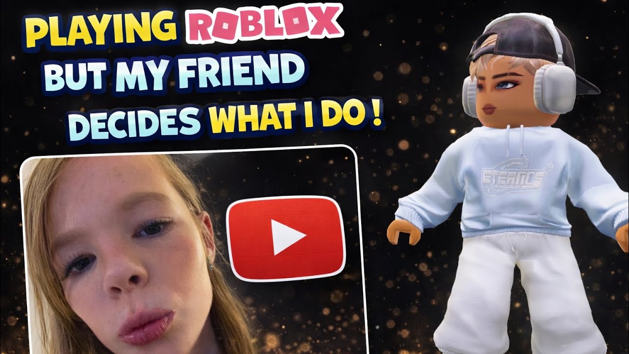 PLAYING ROBLOX BUT MY FRIEND POPPY DECIDES WHAT I DO! Ft. Poppy 