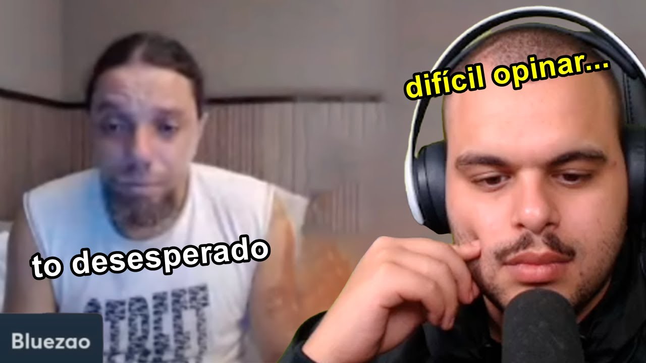 BLUEZÃO CHORA PQ VAI VOLTAR A MORAR NA RUA  - Maicon React