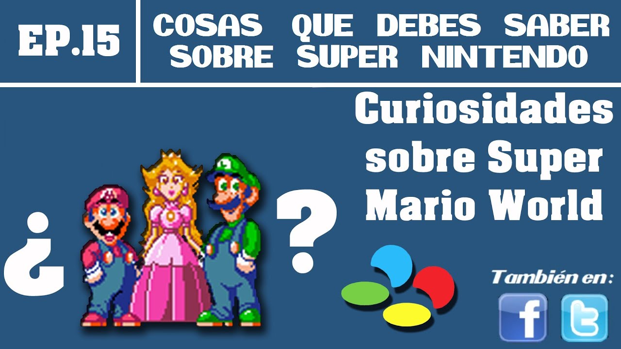 [CQDS] Curiosidades sobre Super Mario World (SNES) (Cap. 15)