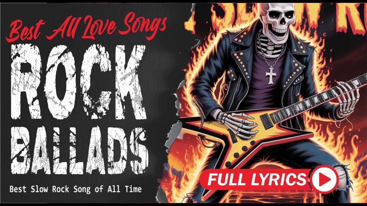 Ultimate Slow Rock Ballads Classic Rock Collection Timeless Love Anthems with Lyrics