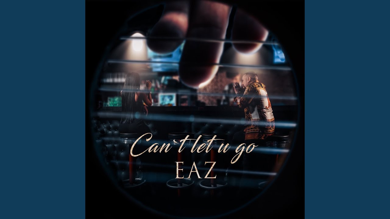 Can't Let U Go
