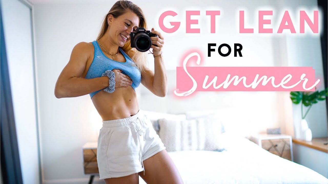 HOW I GET LEAN FOR SUMMER | My results so far!