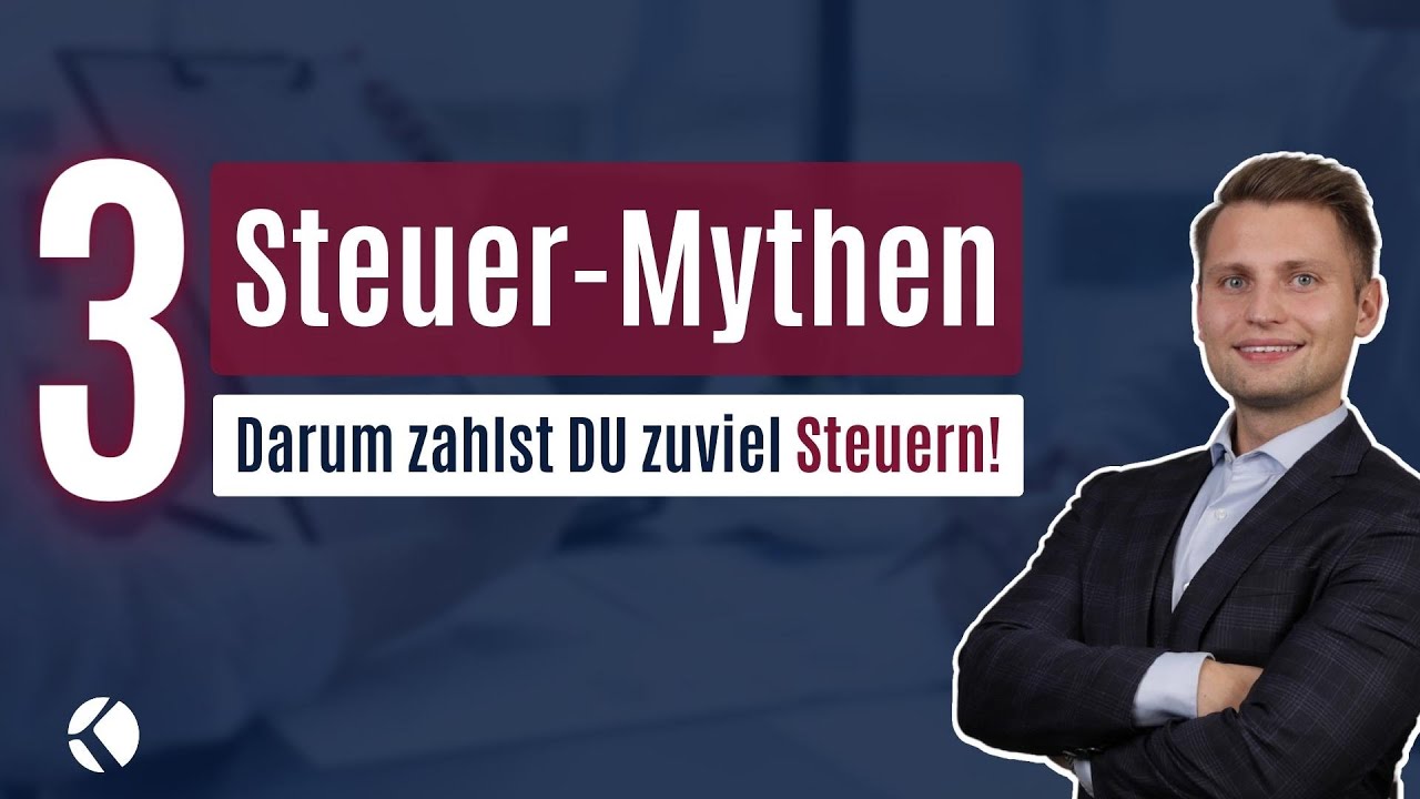 3 Steuer-Mythen | Darum bezahlst Du zu viel Steuern!