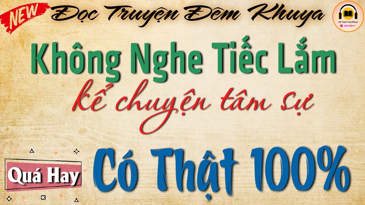 Kể Chuyện T&acirc;m Sự C&oacute; Thật 100% - Nghe 9.999 Lần Vẫn Kh&oacute;c - Đọc Truyện Đ&ecirc;m Khuya Ngủ Ngon Giấc