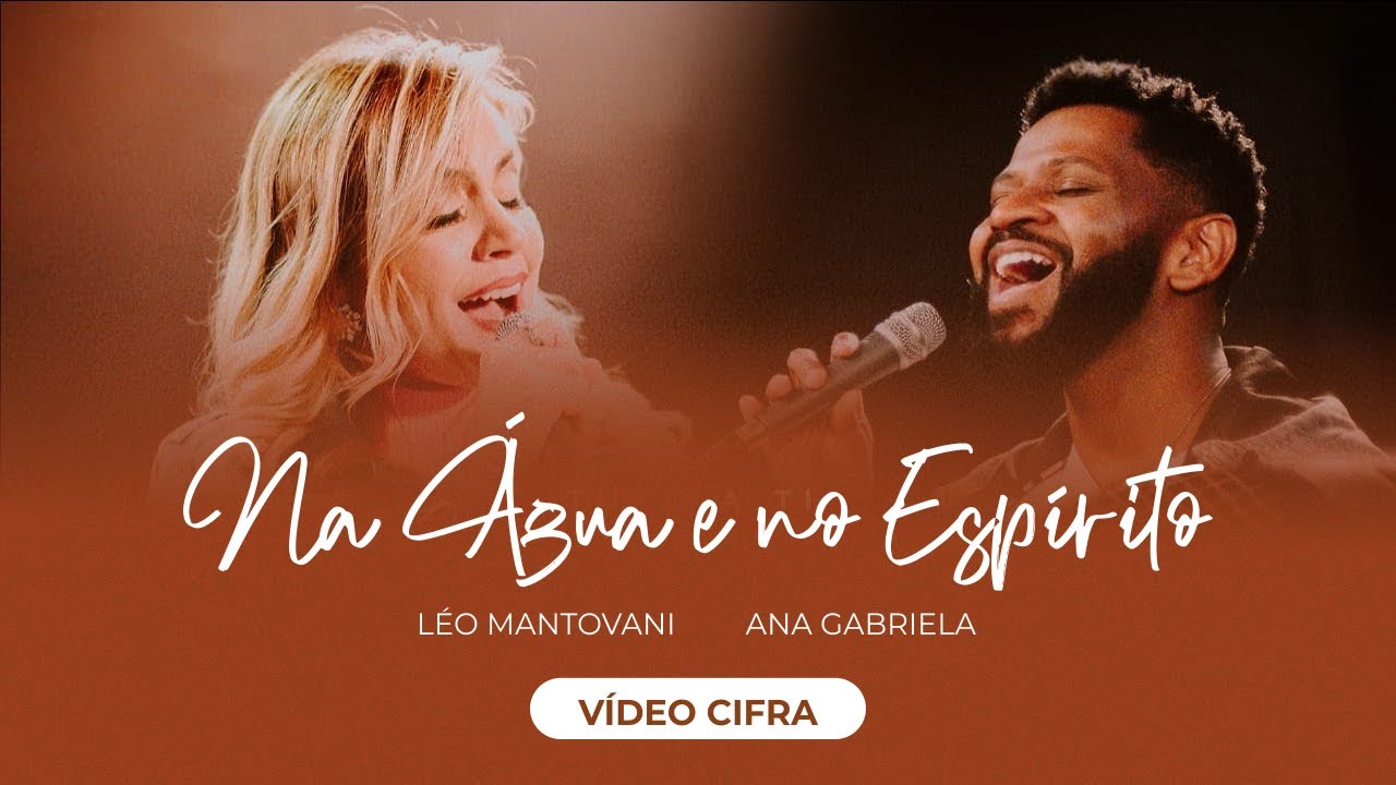 Ato Penitencial: Na Água e no Espírito - Leo Mantovani feat. Ana Gabriela
