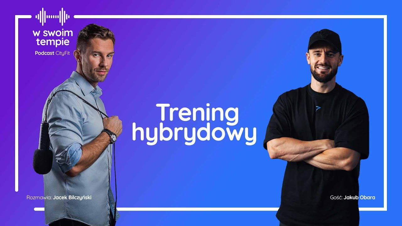 S03E18: Trening hybrydowy. Jakub Obara