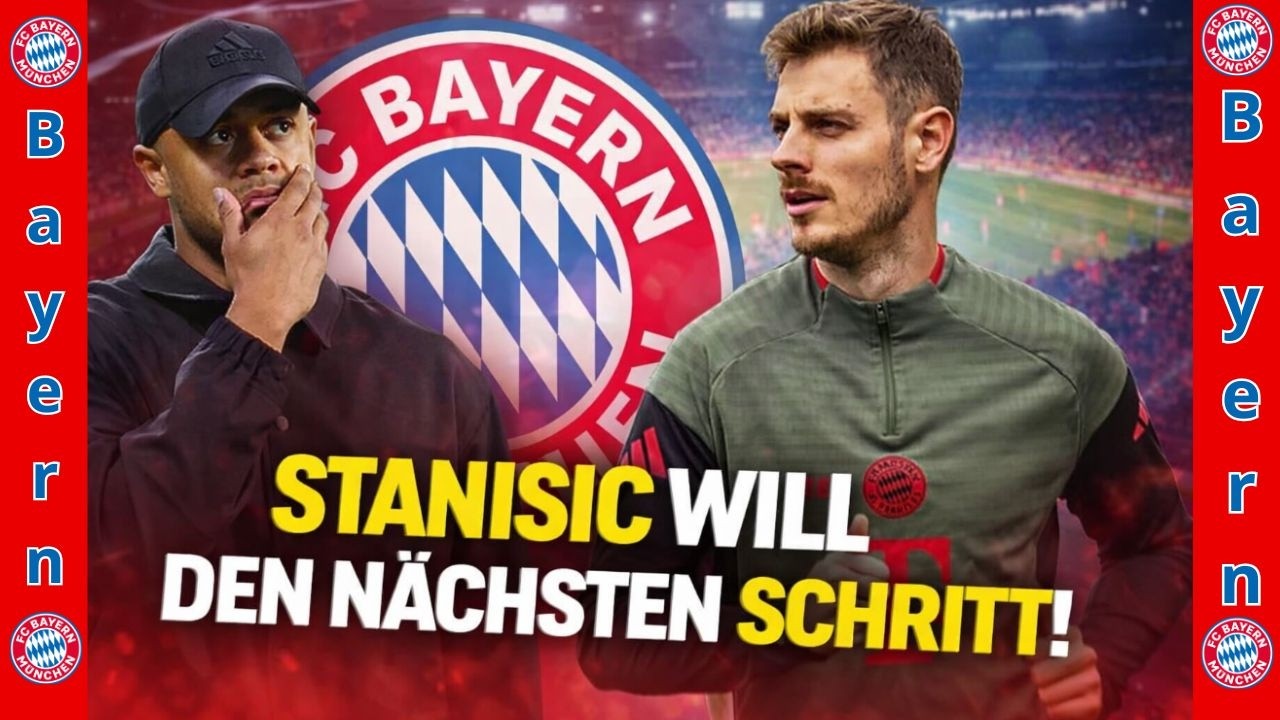 🔥Stanisic fordert mehr Macht beim FC Bayern – Greift er jetzt nach der Stammplatz Garantie