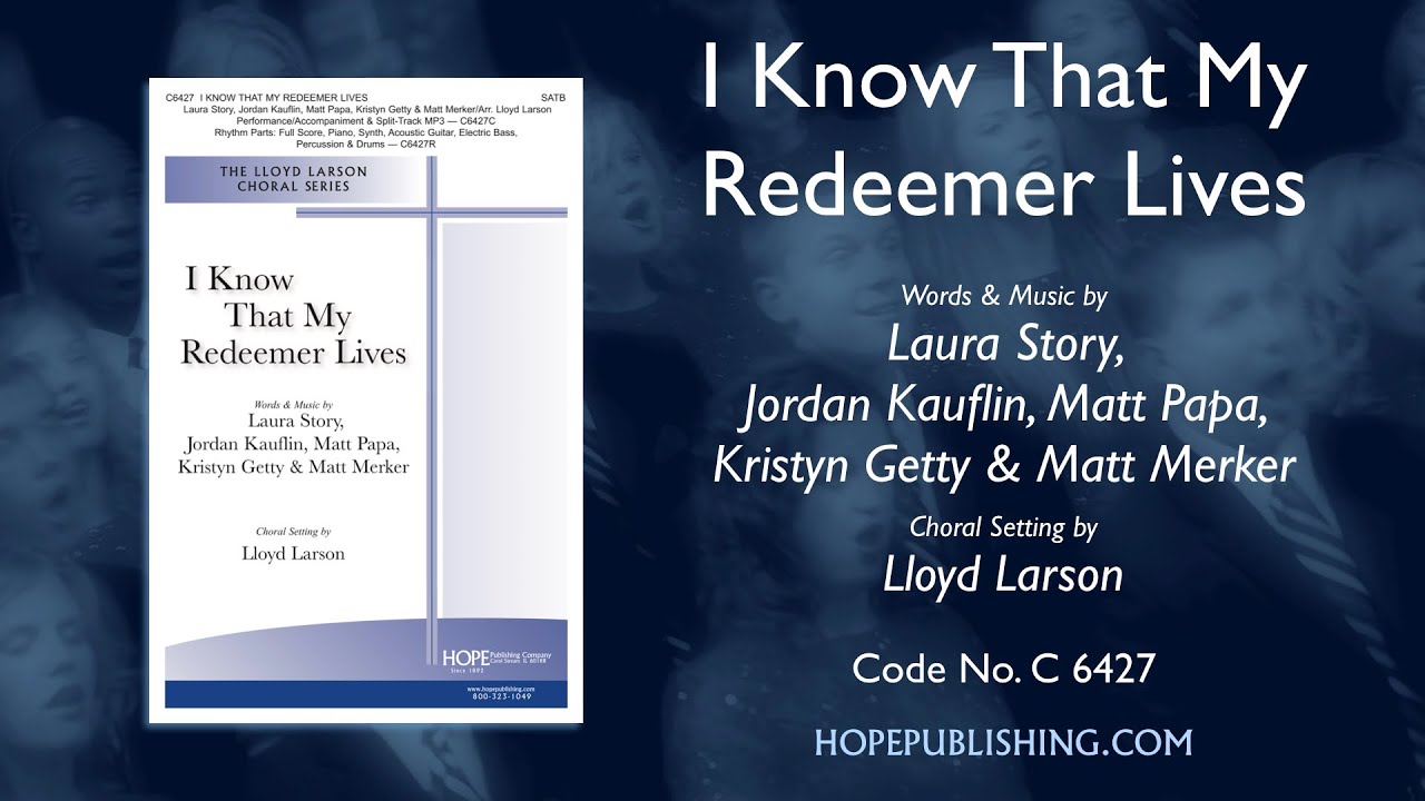 I Know That My Redeemer Lives - arr. Lloyd Larson