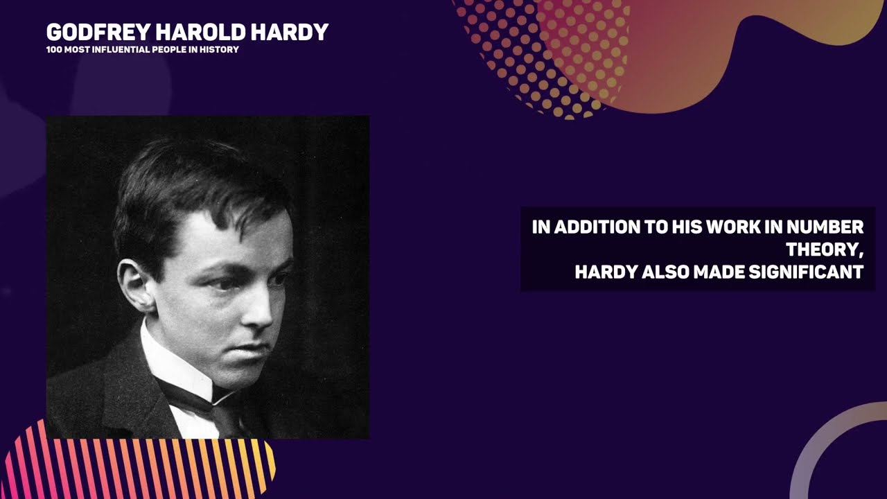 Godfrey Harold Hardy - Mathematician, Statistician (UK)