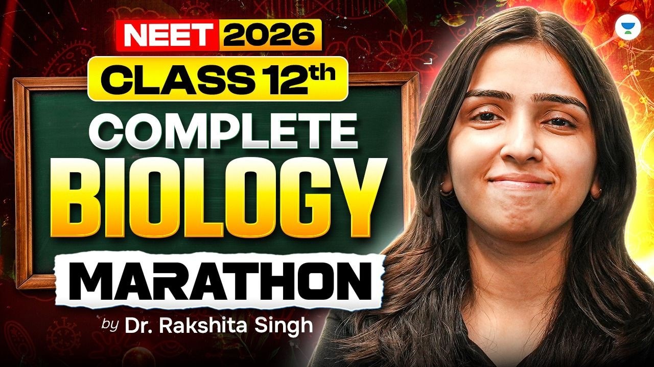 Complete Class 12 Biology Detailed NCERT in One Shot NEET 2026
