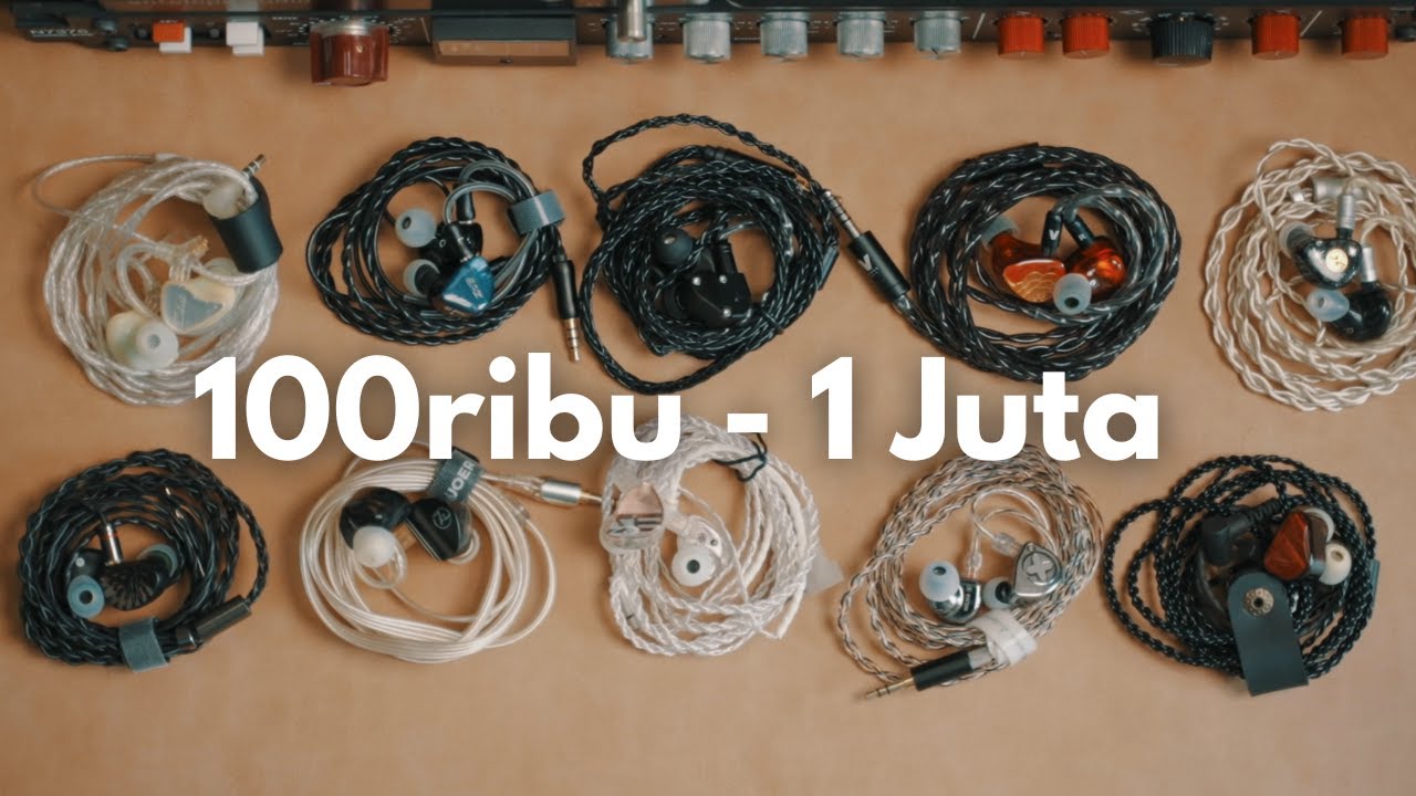 Rekomendasi IEM 100ribu hingga 1 Juta -  Q1 2025