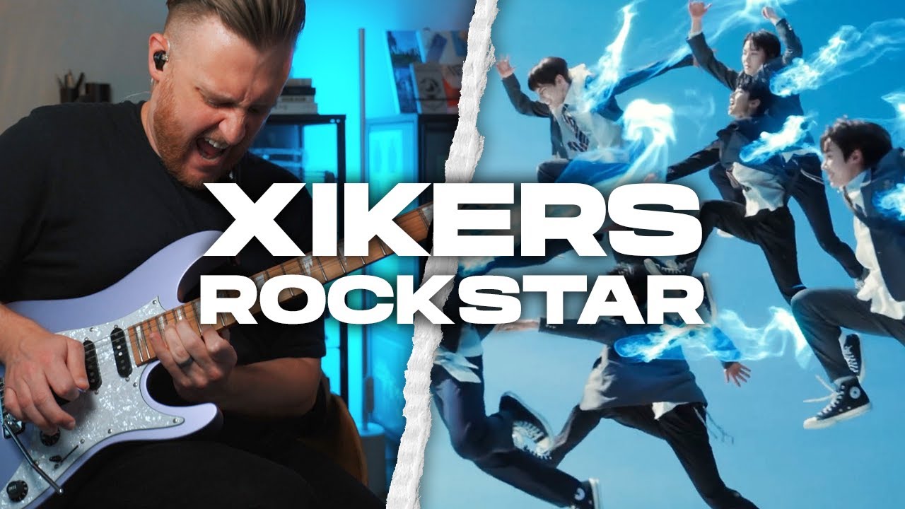 xikers ROCKSTAR | Guitar Cover w/Official MV