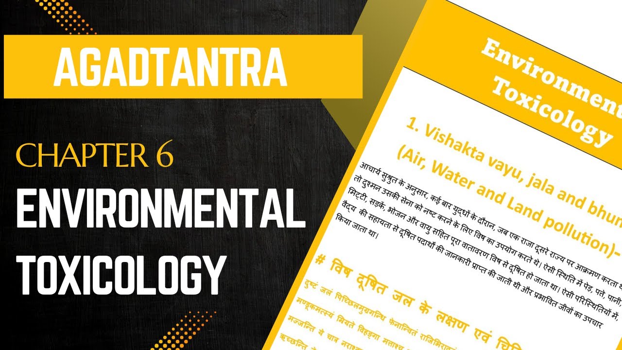 Environmental Toxicology Agadtantra Chapter 6 || BAMS 2ND YEAR || NCISM