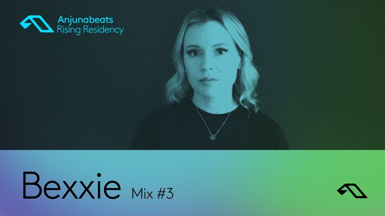 The Anjunabeats Rising Residency with Bexxie #3