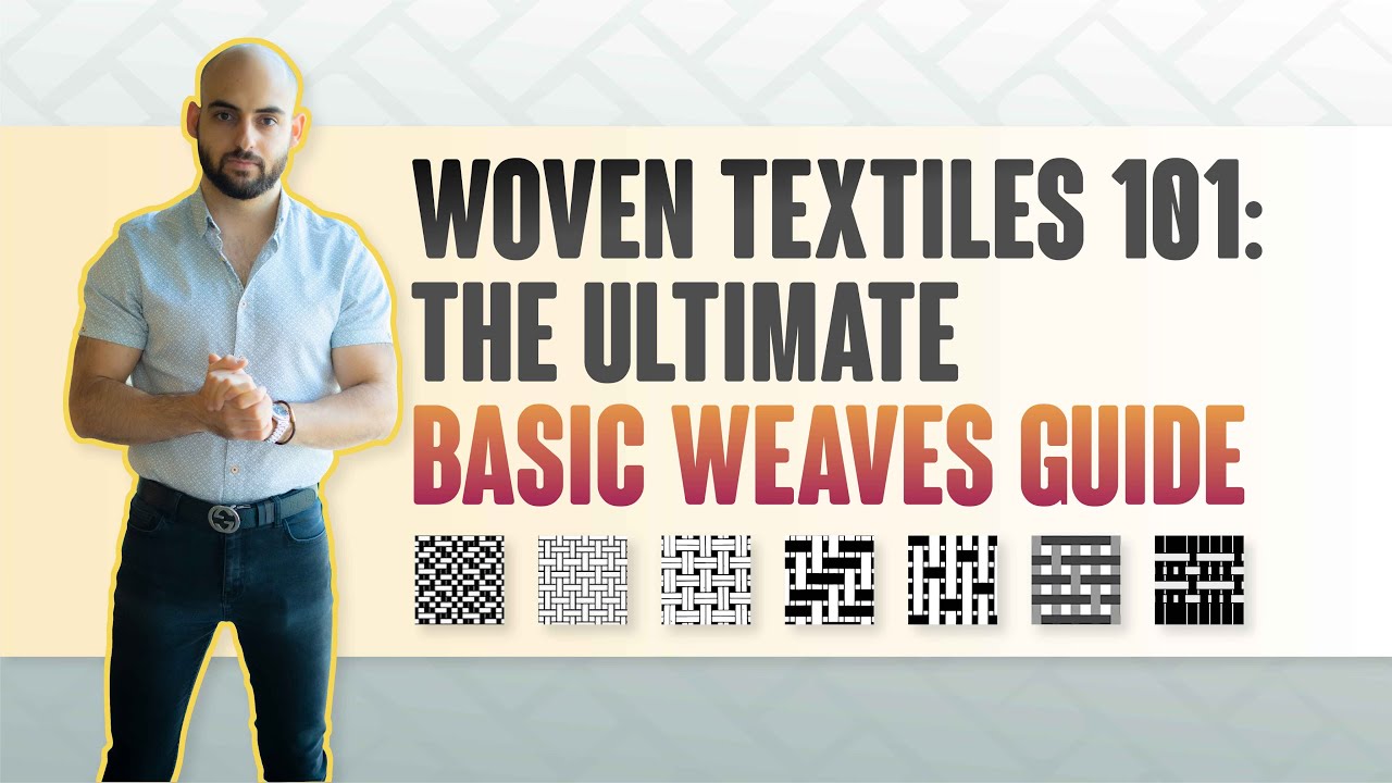 Woven Textiles 101: The Ultimate Basic Weaves Guide
