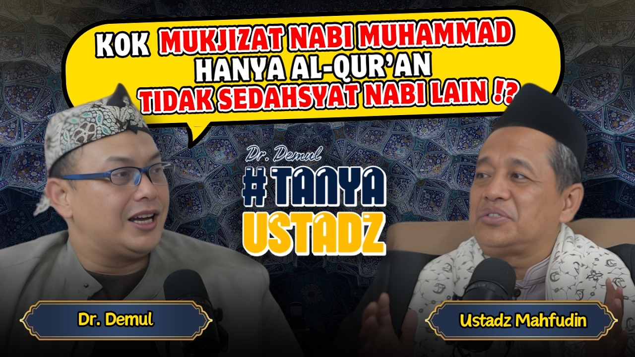 Kok Mukjizat Nabi Muhammad Hanya Al-Qur'an, Tidak Sedahsyat Nabi Lain⁉️ #TanyaUstadz