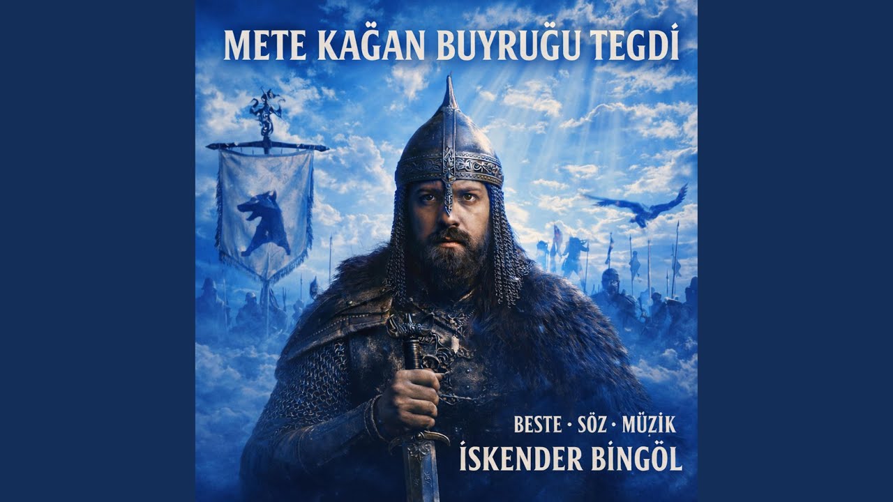İskender Bingöl – Mete Kağan Buyruğu Tegdi (İl Titredi)