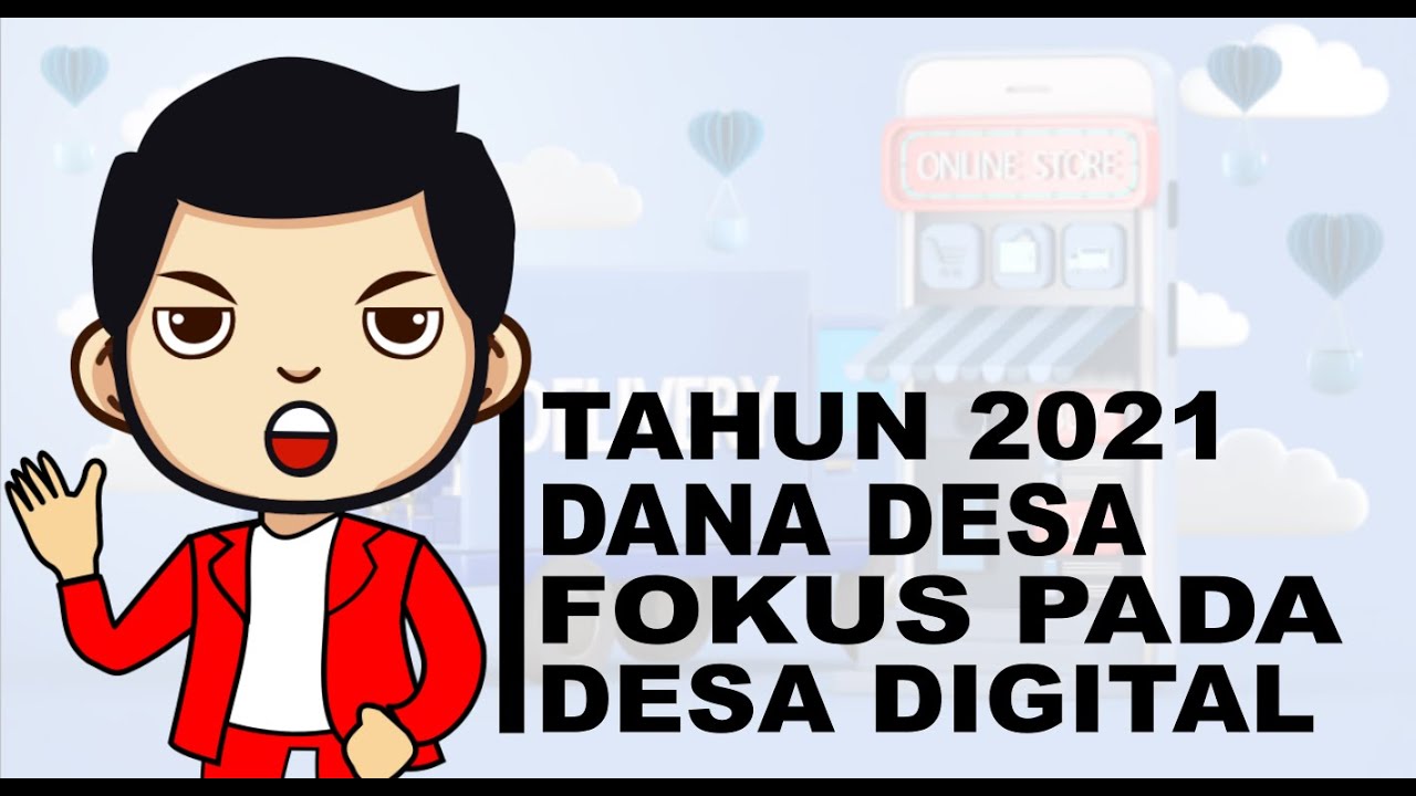 DIGITALISASI DESA SALAH SATU FOKUS DANA DESA DI TAHUN 2021