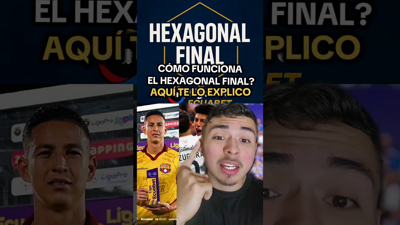 C&Oacute;MO FUNCIONA EL HEXAGONAL FINAL DE LA LIGAPRO #ligapro #ecuador #bsc #emelec #ldu #futbol