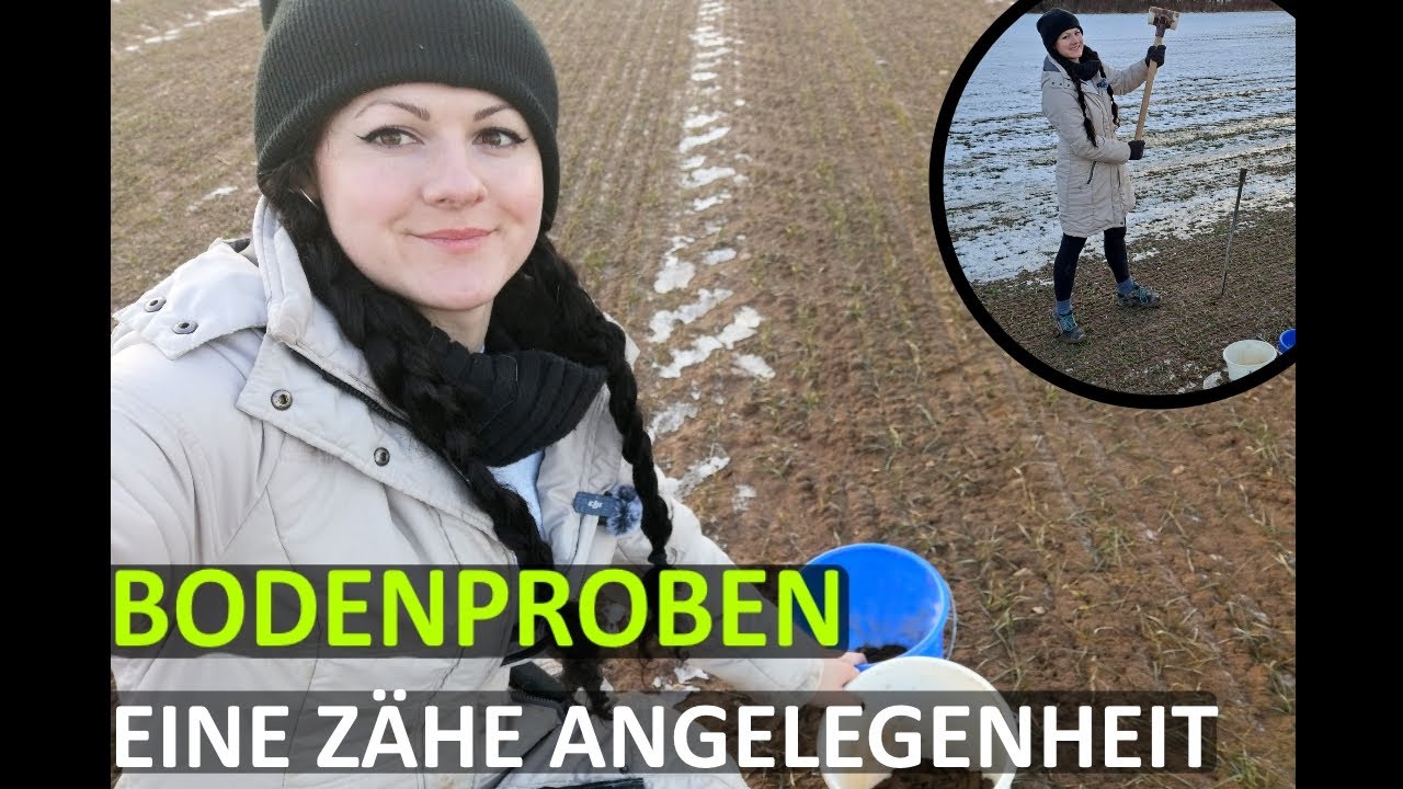 FarmVlog#47 Wir ziehen Bodenproben um den Stickstoffgehalt ermitteln zu lassen