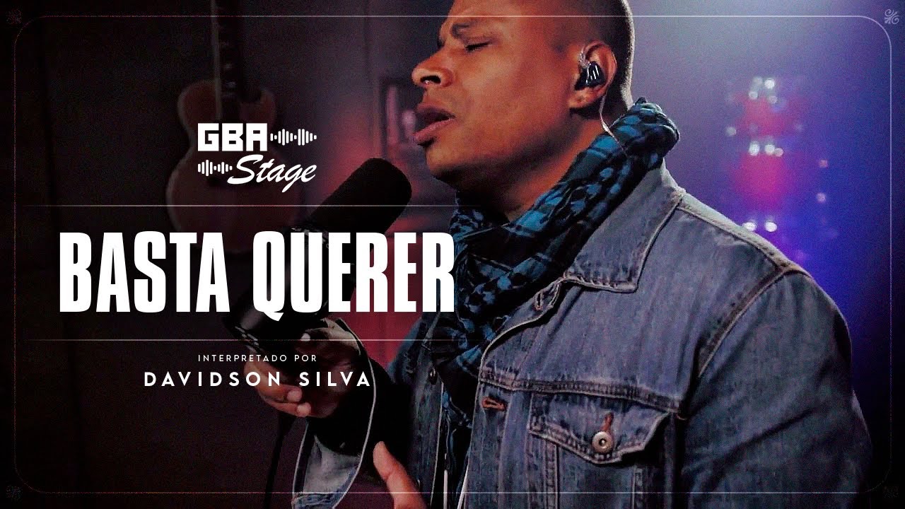 Basta Querer - Davidson Silva | GBA Stage