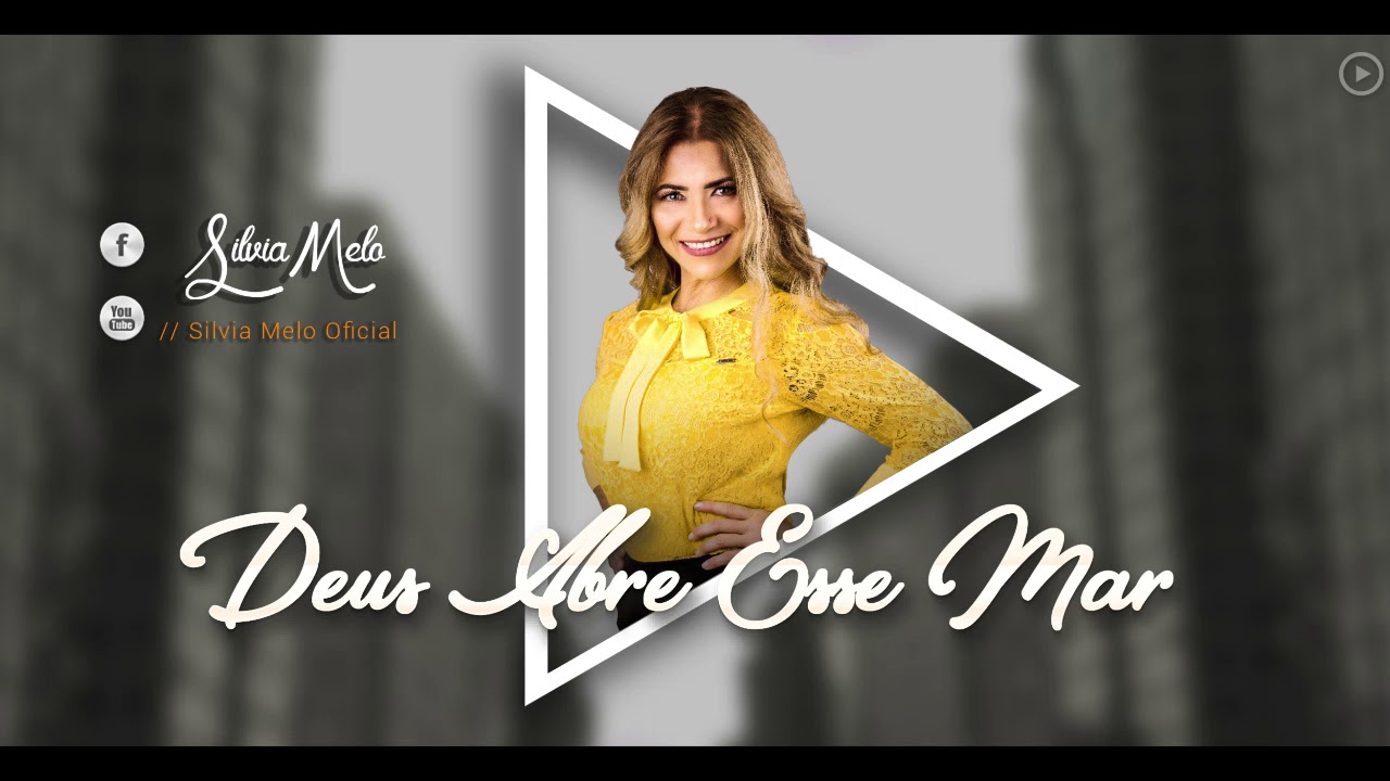 Silvia Melo - Deus Abre Esse Mar (&Aacute;udio)