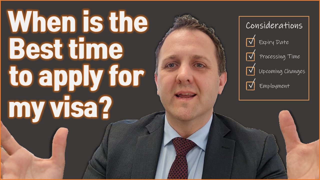 When is the best time to apply for my visa?