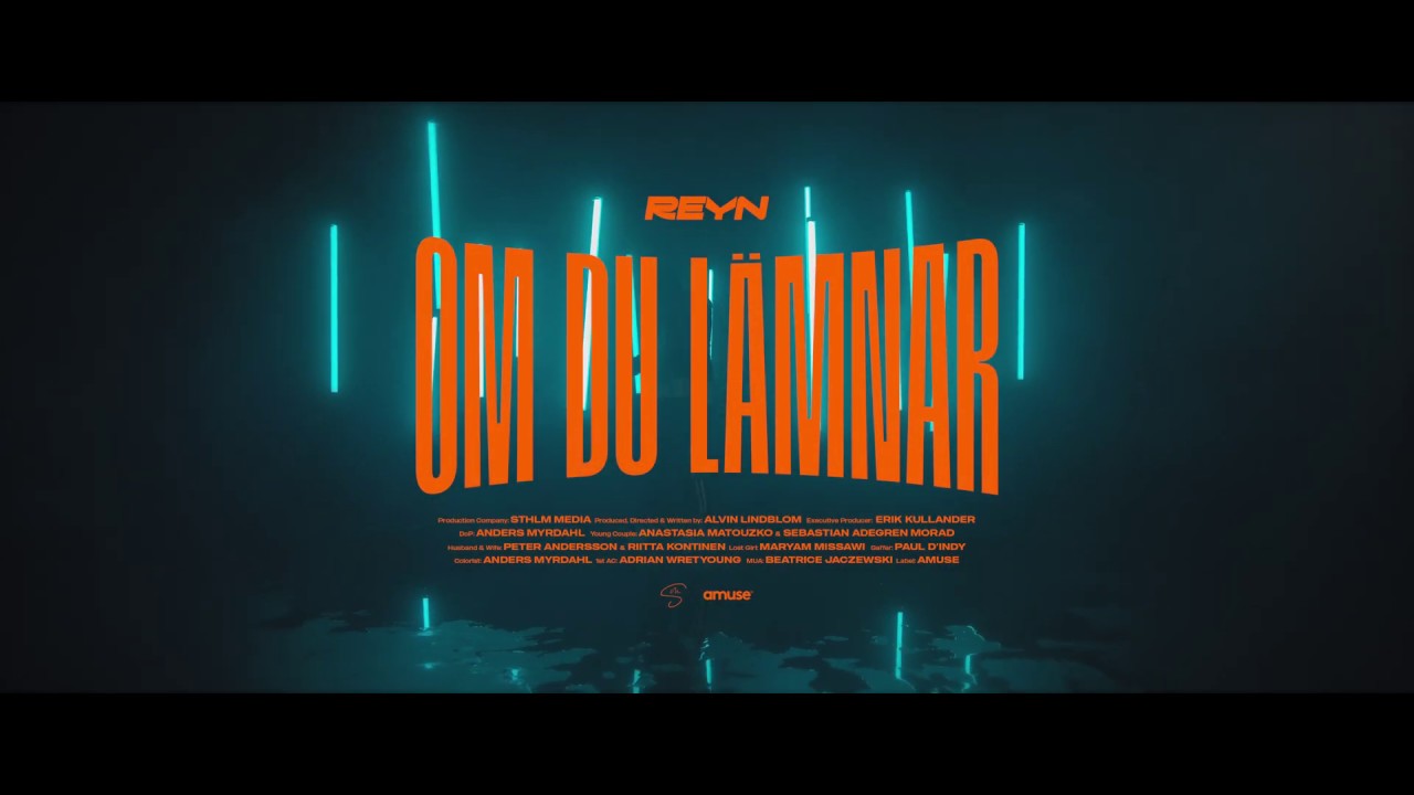 Reyn - Om Du Lämnar (Official Video)