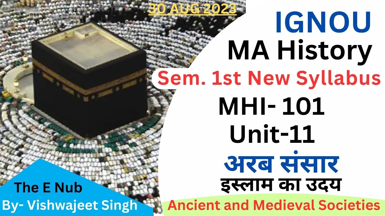 MHI-101 UNIT 11 || अरब संसार  || MA History - IGNOU || MAHI 2023 1st Sem. @NubInfo@TheENub