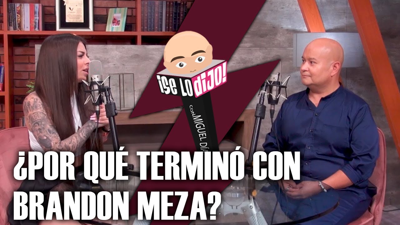 Melisa Obregón revela por qué terminó con Brandon Meza | ¡Se Lo Dijo!