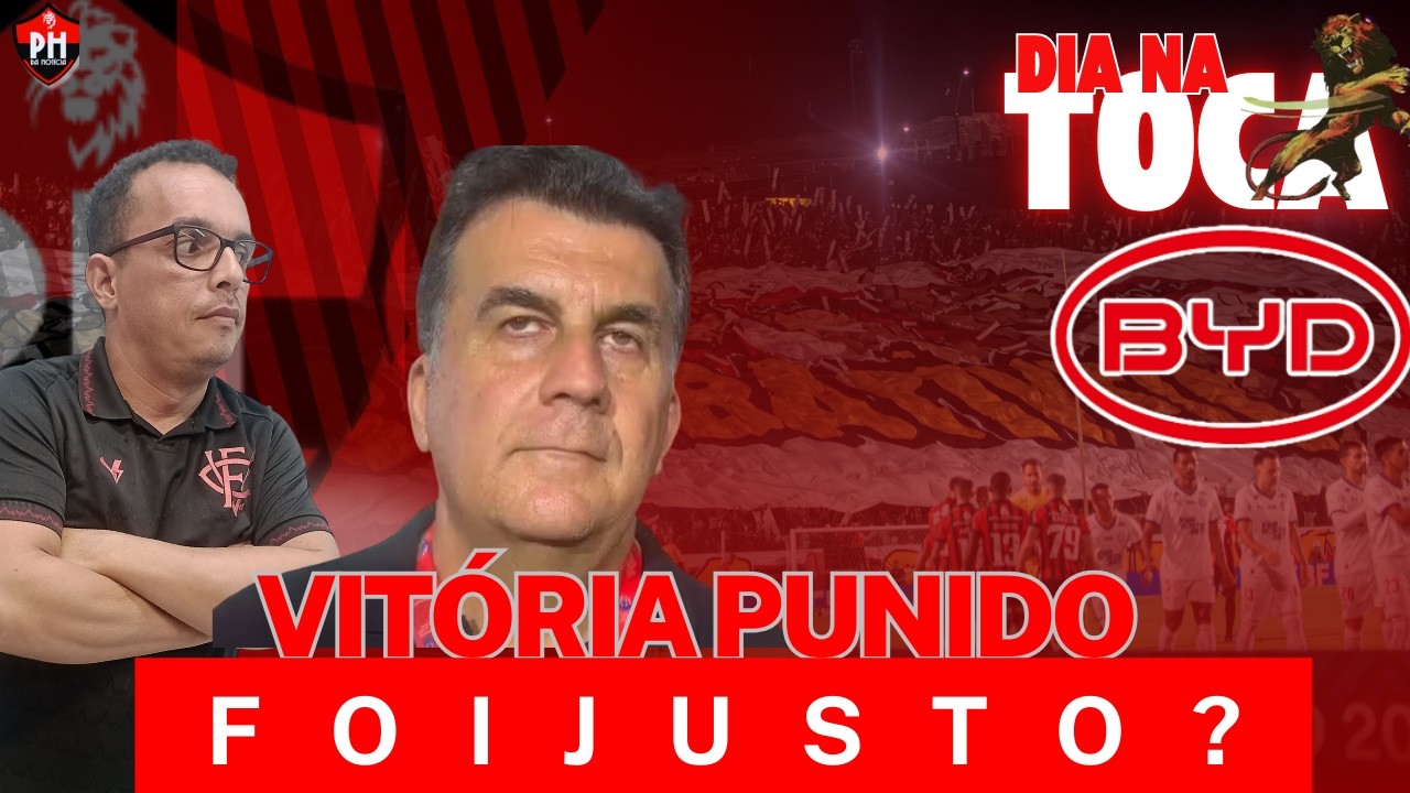 🔴⚫ PUNIÇÃO AO VITÓRIA|: VITÓRIA RECOUSOU BYD| JAIR VENTURA METE MÃO NO BAIANO