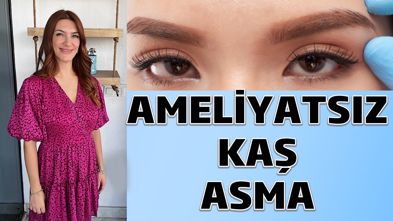 AMELİYATSIZ KAŞ ASMA