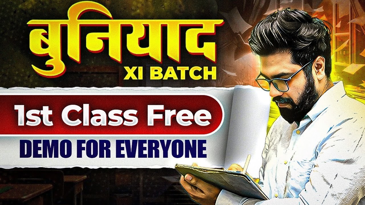 JEE Foundation + Bridge Course Class 11 Maths | बुनियाद XI Batch | 1st Class Free for Everyone