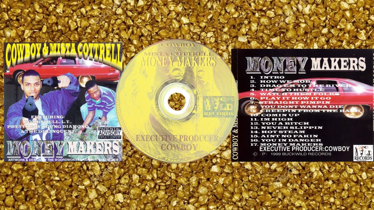 Cowboy & Mista Cottrell - Money Makers (2000)[Full Album](Nashville, TN] #DJGaMe80y