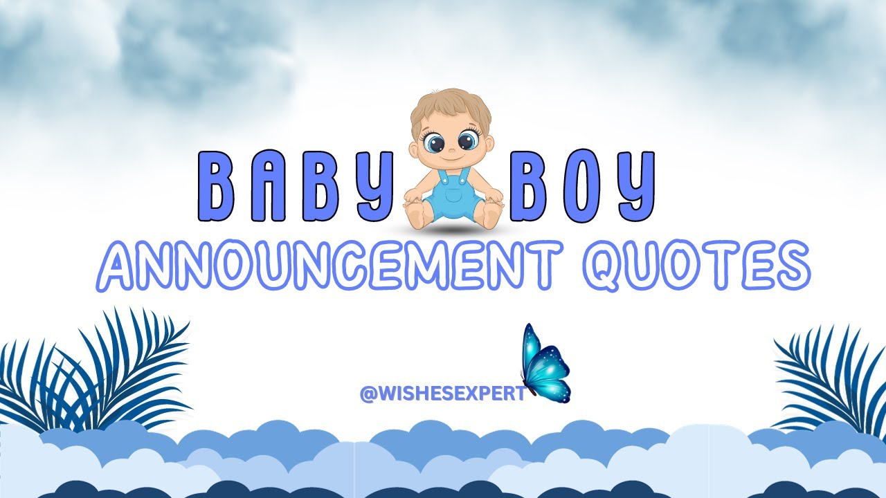 Heartwarming Baby Boy Announcement Quotes | Sharing Your Joyful News👶🍼 | WishesExpert