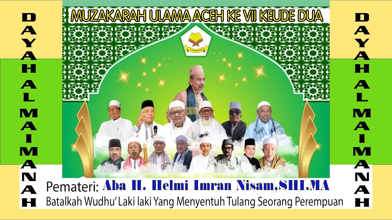Aba H. Helmi Imran Nisam,SHI.MA I Muzakarah Ulama Aceh Dayah Keude Dua