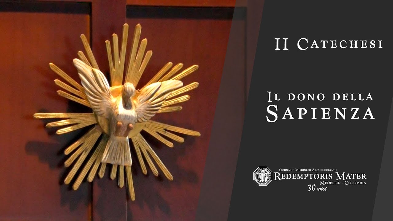 ITALIANO - Seconda Catechesi: il Dono della Sapienza