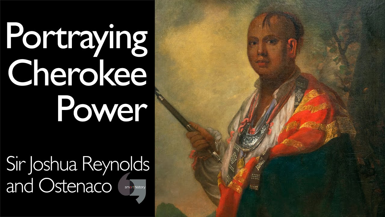 Portraying Cherokee power: Sir Joshua Reynolds PRA, Portrait of Syacust Ukah
