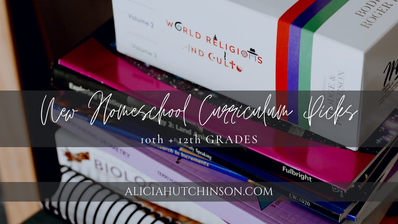New Homeschool Curriculum for 10th and 12th Grade
