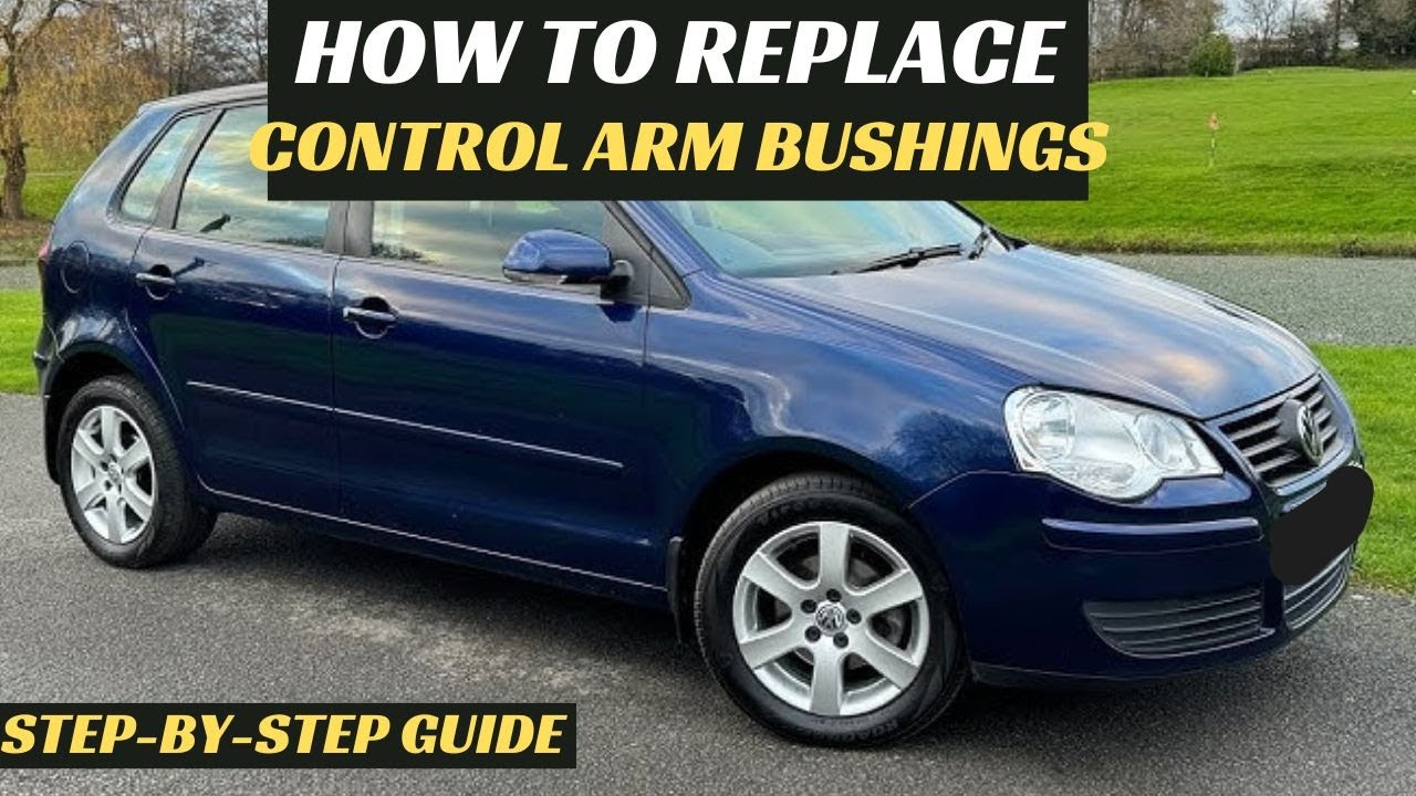 How to replace Control Arm Bushings VW Polo