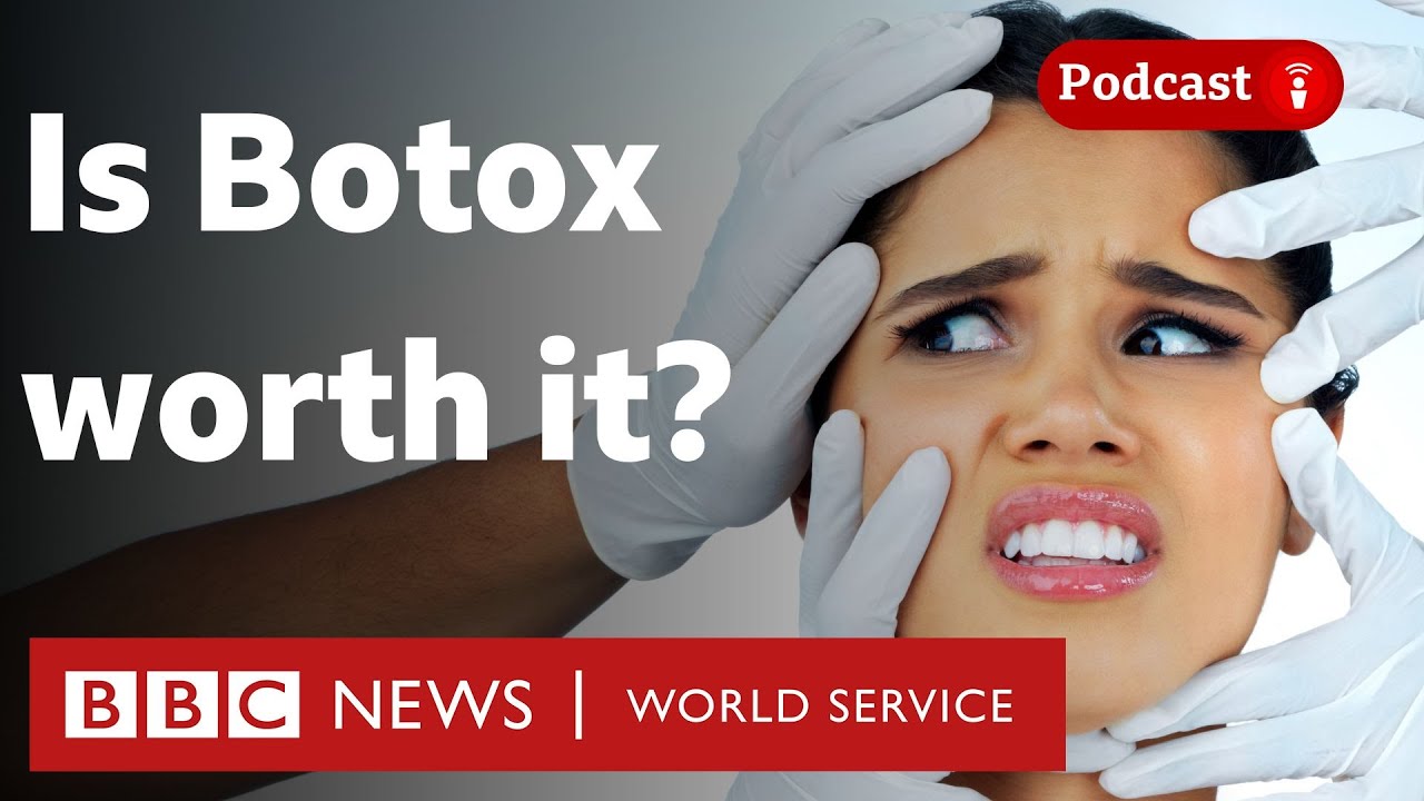 Are anti-wrinkle injections like Botox worth it? - What in the World podcast, BBC World Service